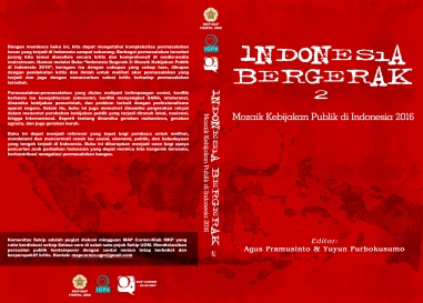 Gambar: Cover Buku "Indonesia Bergerak II: Mozaik Kebijakan Publik di Indonesia 2016"